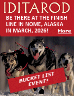 This 2026 Iditarod Race Nome Finish Tour takes you to the unique environment of the Bering Sea. Fly with this outfitter to more Iditarod Checkpoints along the race trail than any other tour company. Stand at the finish line when the Iditarod Champion passes under the Burl Arch. Cheer your favorite mushers as they make their way into Nome. Believe me, I'm tempted to sign up.